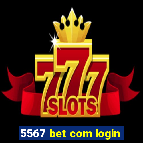 5567 bet com login